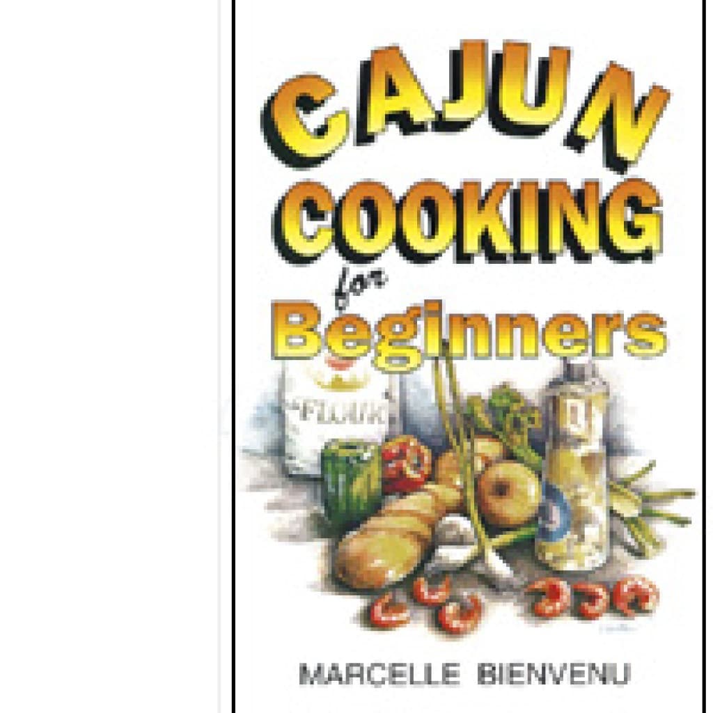Cajun Cooking for Beginners by Marcelle Bienvenu