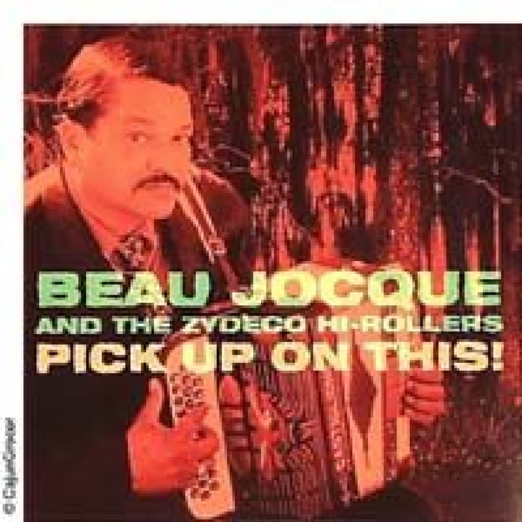 Pick Up On This! — Beau Jocque & Zydeco Hi-Rollers (1994)